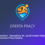 Praca – Specjalista ds. Obsługi Klienta Praca Zdalna  (Racibórz)