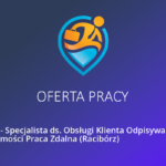 Praca – Specjalista ds. Obsługi Klienta Odpisywanie na wiadomości Praca Zdalna (Jastrzębie-Zdrój)