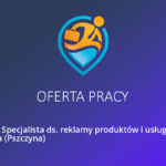 Oferta pracy na stanowisko: Specjalista ds. reklamy produktów i usług Praca Zdalna (Wodzisław Śląski)